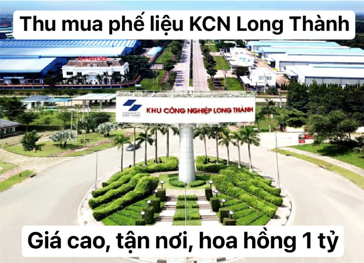 thu-mua-phe-lieu-kcn-long-thanh-gia-cao-uy-tin-gia-moi-hom-nay-